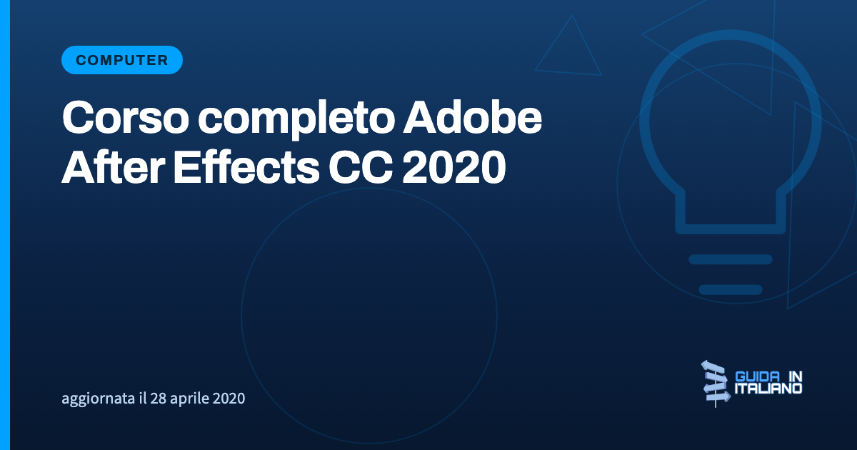 Corso completo Adobe After Effects CC 2020