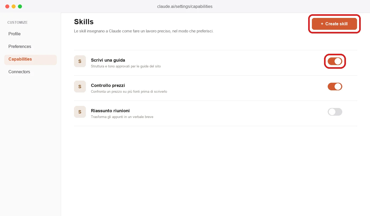 La pagina Customize → Skills di claude.ai (ricostruzione, non una schermata reale: il centro assistenza descrive il percorso a parole ma lo screenshot ufficiale disponibile è troppo piccolo per una guida), col pulsante «Create skill» e l'elenco delle skill installate, ognuna con il proprio interruttore