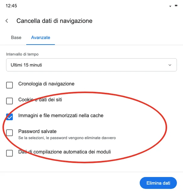 Il menu «Cancella dati di navigazione» di Chrome su Android, scheda «Avanzate» (illustrazione ricostruita), con «Immagini e file memorizzati nella cache» selezionata e la casella «Password salvate» cerchiate in rosso
