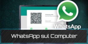 Installare ed usare WhatsApp sul computer