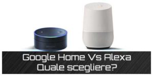 Google Home Vs Amazon Echo: quale scegliere