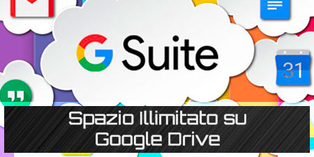 Come avere spazio illimitato su Google Drive - Guida in Italiano